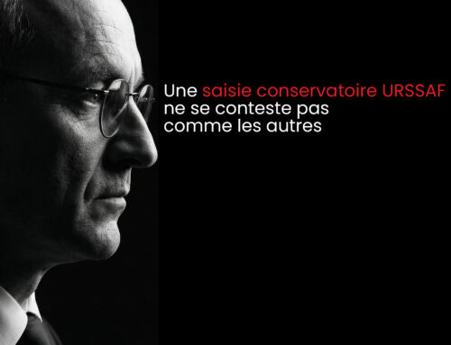 Une saisie conservatoire URSSAF ne se conteste pas comme les autres