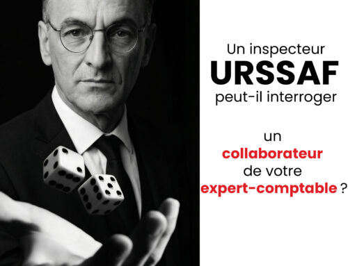 Un inspecteur URSSAF peut-il interroger un collaborateur de votre expert-comptable ?