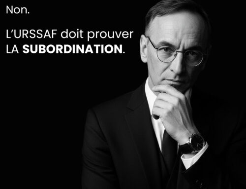 AUTO-ENTREPRENEUR = TRAVAIL DISSIMULÉ ? Non. L’URSSAF doit prouver LA SUBORDINATION.