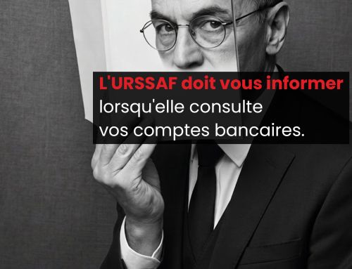 L&rsquo;URSSAF doit vous informer lorsqu&rsquo;elle consulte vos comptes bancaires