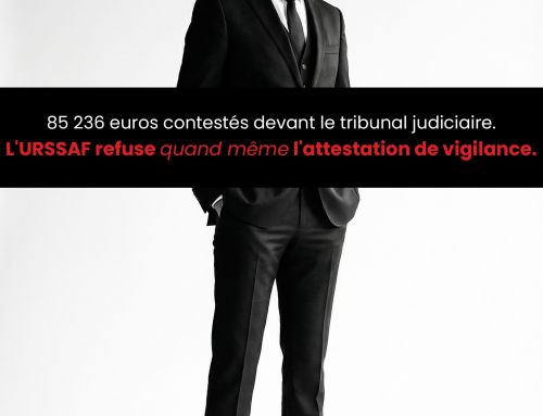 85 236 euros contestés devant le tribunal judiciaire. L&rsquo;URSSAF refuse quand même l&rsquo;attestation de vigilance.
