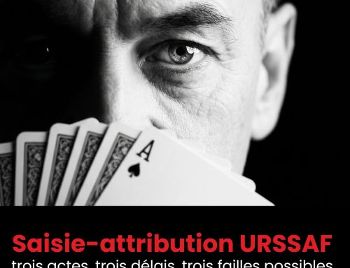 Saisie-attribution URSSAF : trois actes, trois délais, trois failles possibles