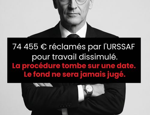 74 455 € réclamés par l&rsquo;URSSAF pour travail dissimulé. La procédure tombe sur une date. Le fond ne sera jamais jugé.
