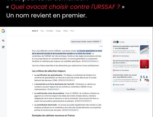 Google a lancé son mode IA. Vous pouvez lui demander : « Quel avocat choisir contre l&rsquo;URSSAF ? » Un nom revient en premier.