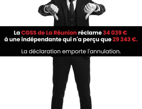 La CGSS de La Réunion réclame 34 039 € à une indépendante qui n&rsquo;a perçu que 29 243 €. La déclaration emporte l&rsquo;annulation.