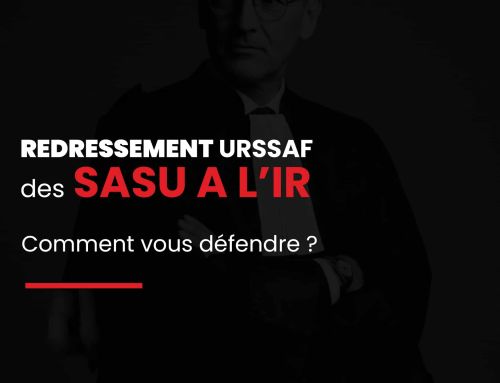 Redressement URSSAF des SASU à l&rsquo;IR : comment vous défendre ?