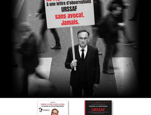Ne répondez jamais à une lettre d&rsquo;observations URSSAF sans avocat. Jamais.