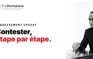 Éric Rocheblave, avocat, jouant aux échecs : contester un redressement URSSAF étape par étape